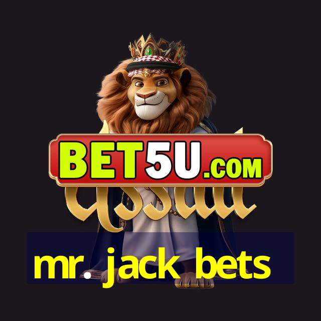 mr. jack bets